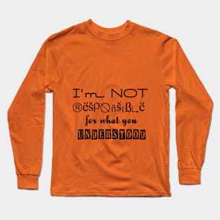 Sarcastic quote Long Sleeve T-Shirt